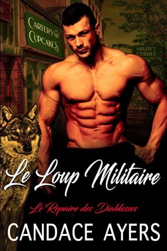 Le Loup Militaire (Le Repaire des Diablesses, Band 3)