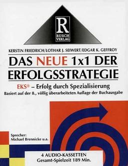 Das neue 1 x 1 der Erfolgsstrategie. 2 Cassetten.  EKS - Erfolg durch Spezialisierung.