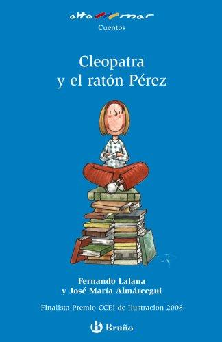 Cleopatra y el ratón Pérez, Educación Primaria, 1 ciclo (Castellano - A PARTIR DE 6 AÑOS - ALTAMAR)