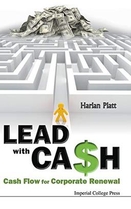 Lead With Cash: Cash Flow for Corporate Renewal