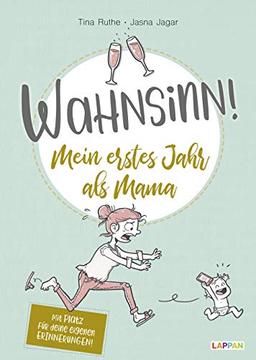 Wahnsinn! Mein erstes Jahr als Mama