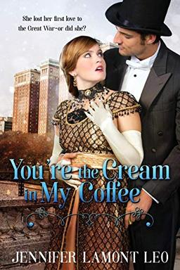 You're the Cream in My Coffee (Roaring Twenties Series, Band 1)