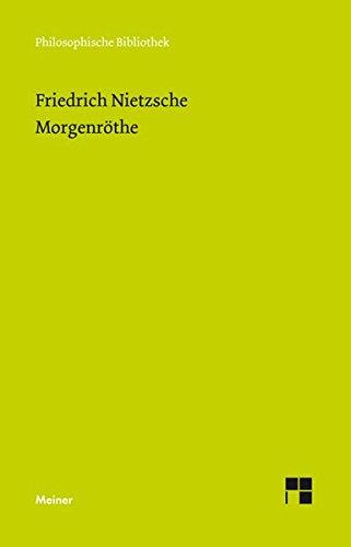 Morgenröthe (Neue Ausgabe 1887) (Philosophische Bibliothek)