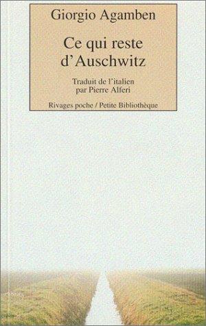 Ce qui reste d'Auschwitz : l'archive et le témoin