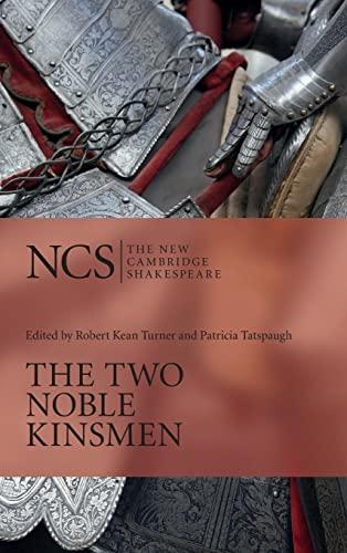 The Two Noble Kinsmen (The New Cambridge Shakespeare)