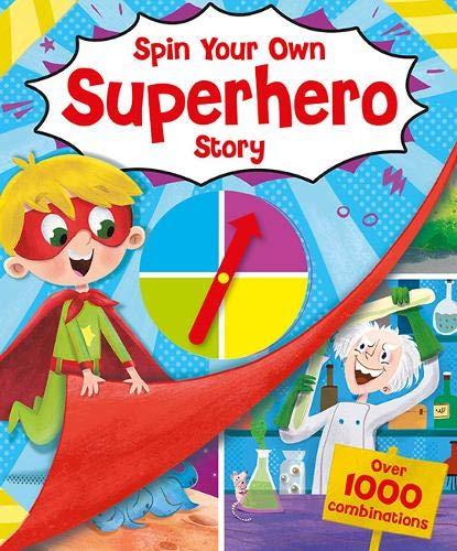 Spin Your Own: Superhero Story (Story Book Spinner)