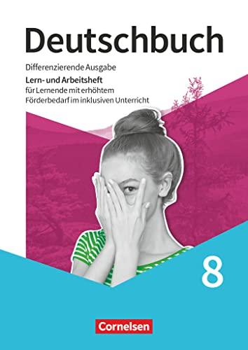 Deutschbuch - Sprach- und Lesebuch - Differenzierende Ausgabe 2020 - 8. Schuljahr: Lern- und Arbeitsheft für Lernende - Mit erhöhtem Förderbedarf im inklusiven Unterricht