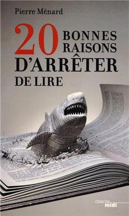 20 bonnes raisons d'arrêter de lire