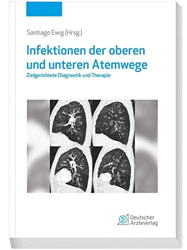 Infektionen der oberen und unteren Atemwege: Diagnostik und Therapie