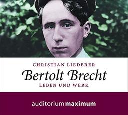 Bertolt Brecht: Leben und Werk