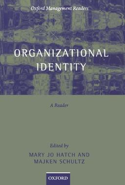 Organizational Identity: A Reader (Oxford Management Readers)