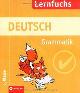 Lernfuchs Deutsch. Grammatik 5. Klasse. (Lernmaterialien)