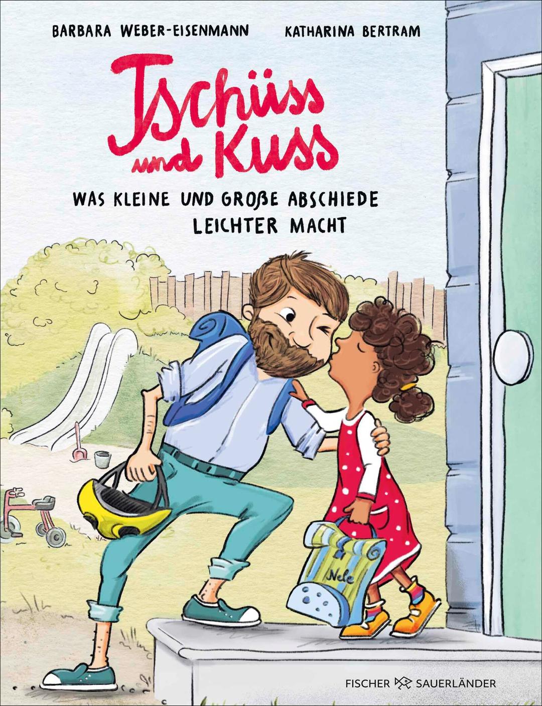 Tschüss und Kuss: Was kleine und große Abschiede etwas leichter macht | Stärkendes Sachbilderbuch ab 4 Jahren │ Mit kindgerechten Hilfestellungen zu Abschieden und Übergängen