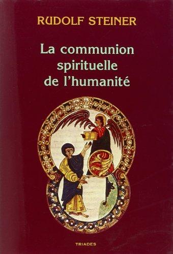 La communion spirituelle de l'humanité : 5 conférences faites du 23 au 31 décembre 1922