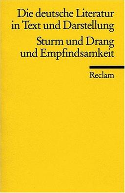 Die deutsche Literatur. Ein Abriss in Text und Darstellung: Sturm und Drang und Empfindsamkeit: BD 6