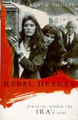 Rebel Hearts: Journeys Within The Ira's Soul