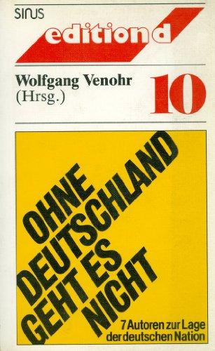 Ohne Deutschland geht es nicht: 7 Autoren zur Lage der deutschen Nation