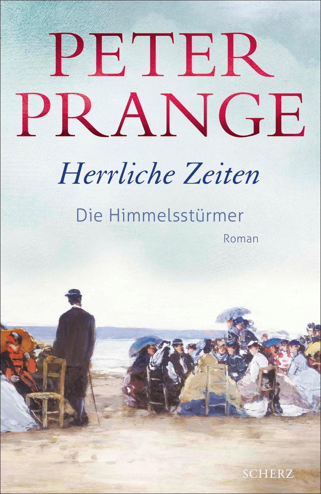 Herrliche Zeiten - Die Himmelsstürmer: Roman