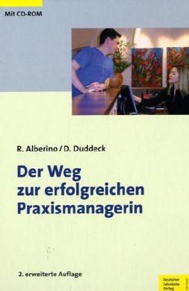 Der Weg zur erfolgreichen Praxismanagerin. Fachbuch mit einliegender CD-ROM