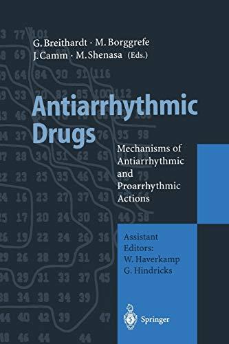 Antiarrhythmic Drugs: Mechanisms of Antiarrhythmic and Proarrhythmic Actions