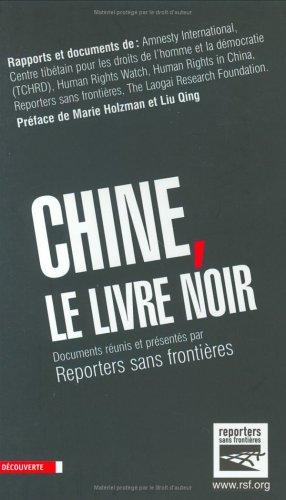 Chine, le livre noir : rapports et documents de Amnesty International, Centre tibétain pour les droits de l'homme et la démocratie (TCHRD)...