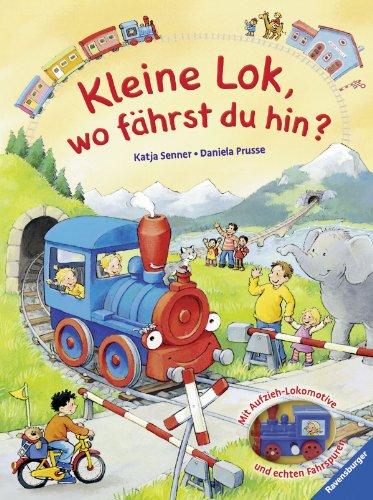 Kleine Lok, wo fährst du hin?: Mit Lokomotive und echten Fahrspuren