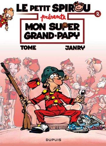 Le petit Spirou présente. Vol. 2. Mon super grand-papy