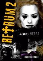 Retrum 2 : la nieve negra (Luna roja, Band 5)