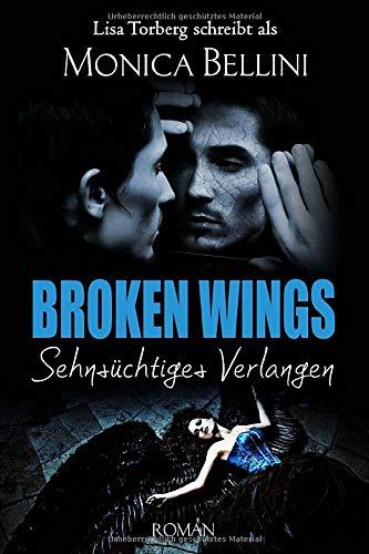 Broken Wings: Sehnsüchtiges Verlangen