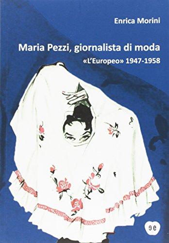 Maria Pezzi, giornalista di moda. «L'Europeo» 1947-1958