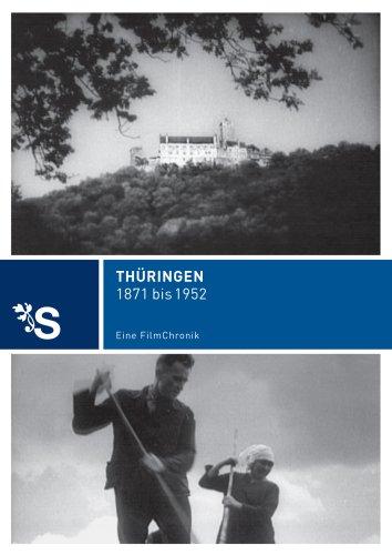 FilmChronik: Thüringen 1871 - 1952