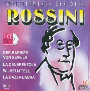 Rossini: Der Barbier von Sevilla; La Cenerentola; Wilhelm Tell, La Gazza Ladra (Highlights)