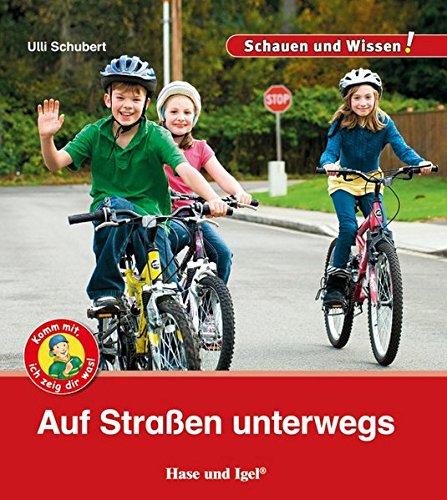 Auf Straßen unterwegs: Schauen und Wissen!