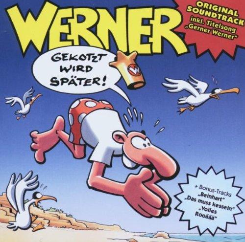 Werner-Gekotzt Wird Später