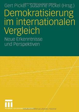 Demokratisierung im internationalen Vergleich: Neue Erkenntnisse und Perspektiven