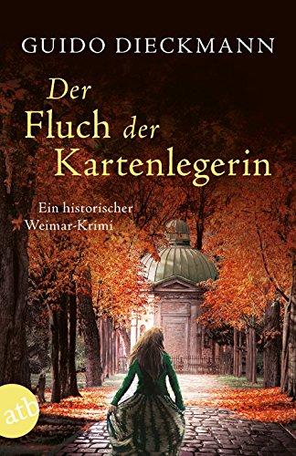 Der Fluch der Kartenlegerin: Ein historischer Weimar-Krimi