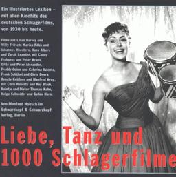 Liebe, Tanz und 1000 Schlagerfilme