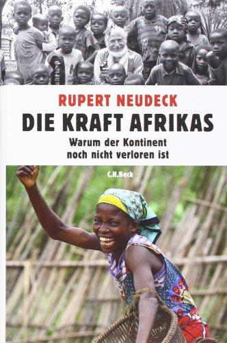 Die Kraft Afrikas: Warum der Kontinent noch nicht verloren ist