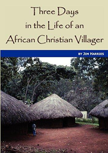 Three Days in the Life of an African Christian Villager