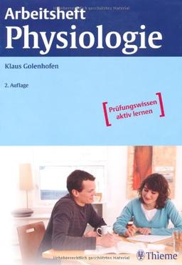 Arbeitsheft Physiologie: Prüfungswissen aktiv lernen