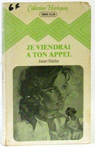 Je viendrai à ton appel (Collection Harlequin)