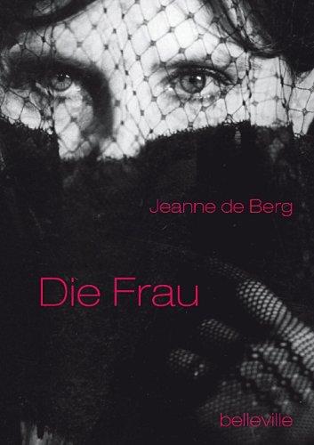 Jeanne de Berg: Die Frau