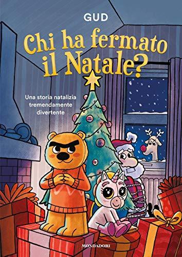 Chi ha fermato il Natale? Ediz. a colori