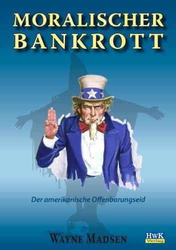 Moralischer Bankrott. Der amerikanische Offenbarungseid.