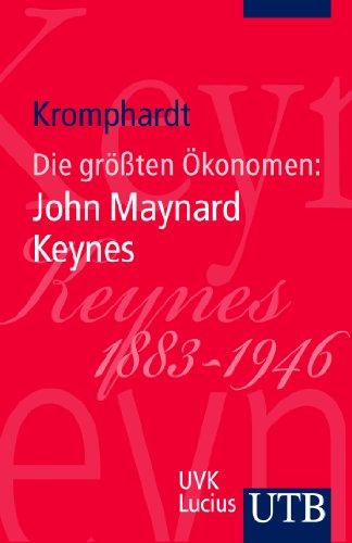 Die größten Ökonomen: John Maynard Keynes