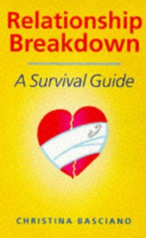 Relationship Breakdown: A Survival Guide