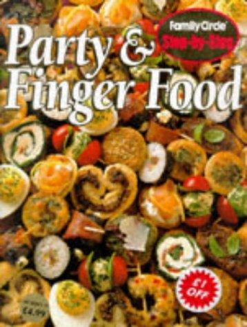 Party and Finger Food ("Family Circle" Step-by-step S.)