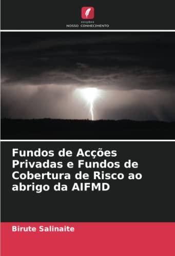 Fundos de Acções Privadas e Fundos de Cobertura de Risco ao abrigo da AIFMD