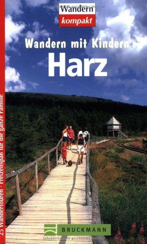 Harz. Wandern mit Kindern. 25 Wandertouren - Freizeitspaß für die ganze Familie