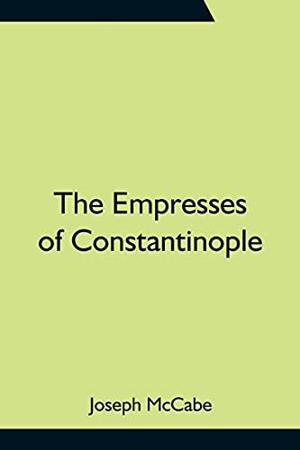 The Empresses of Constantinople